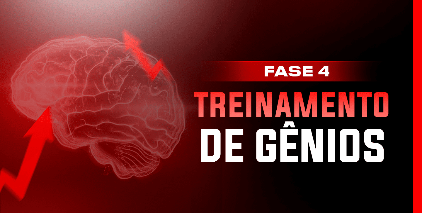 Fase 4 - Treinamento de Gênios