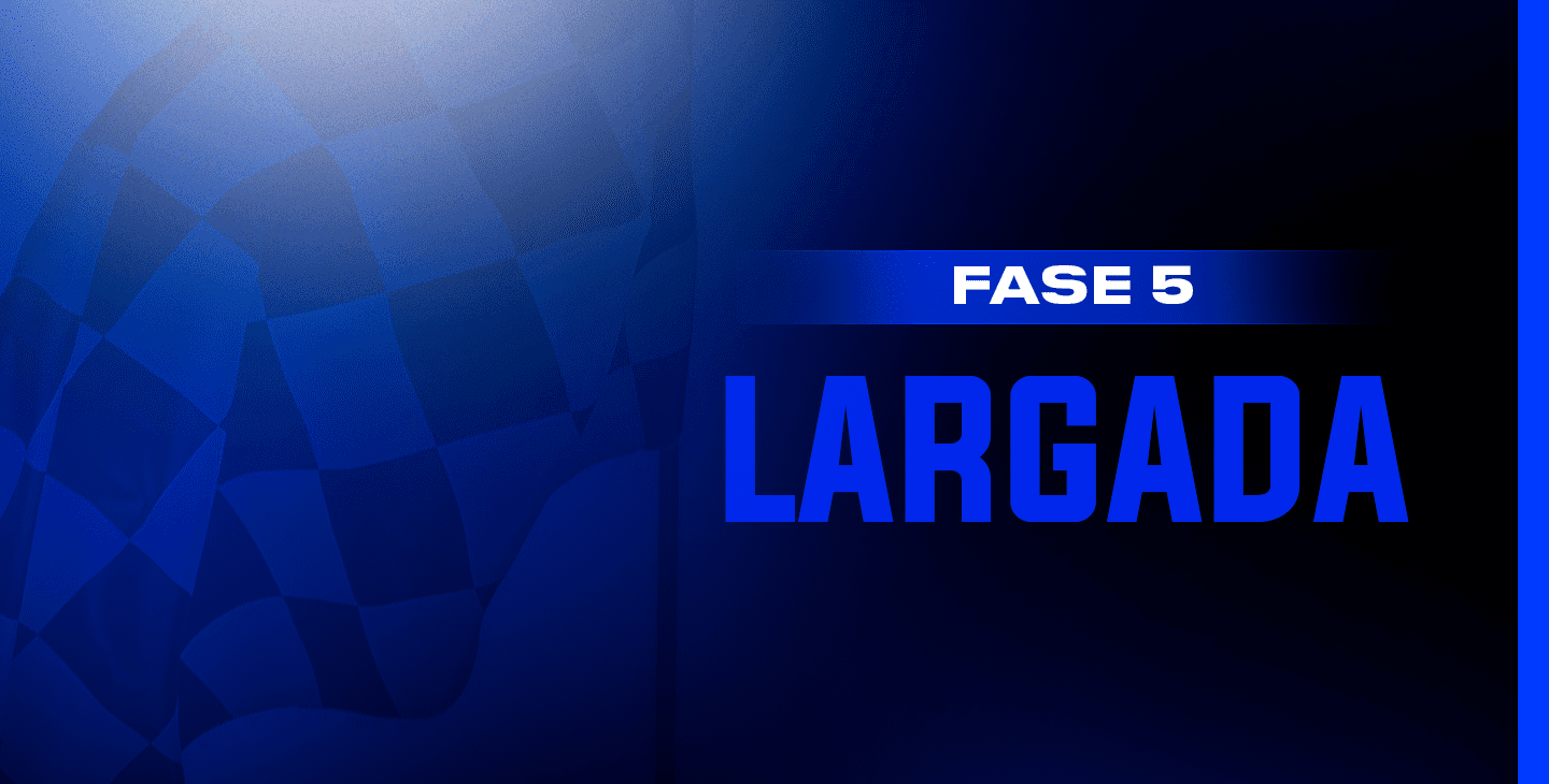 Fase 5 - Largada